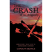 The Crash of the Dragonfly: Unbelievable Trials Lead to Unimaginable Blessings
