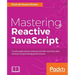 Mastering Reactive JavaScript