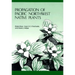 Propagation of Pacific Northwest Native Plants