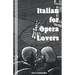 Italian for Opera Lovers: Dictionary