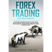 Forex Trading for Beginners: Day Trading Strategies and Ideas to Make a Living Online & create a Passive Income. Learn How to deal with Psychology