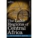 The Lake Regions of Central Africa
