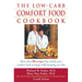 The Low Carb Comfort Food Cookbook