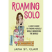 Roaming Solo: A Girl's Guide to Finding Herself While Wandering the World