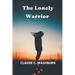 The Lonely Warrior