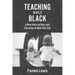 Teaching While Black: A New Voice on Race and Education in New York City