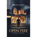 Open Fire: The Flames of Betrayal