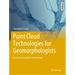 Point Cloud Technologies for Geomorphologists: From Data Acquisition to Processing
