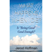 What Happens When I Die?: Is "Being Good" Good Enough?