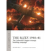The Blitz 1940-41: The Luftwaffe's Biggest Strategic Bombing Campaign