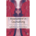 Assessment in Counselling: Theory, Process and Decision-Making