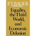 Equality, the Third World, and Economic Delusion