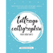 Lettrage et Calligraphie pour débutants: Cahier D'Exercises Avec Guides, Instructions, Exercices, Pages de pratique et plus encore!