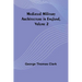 Mediæval Military Architecture in England, Volume 2