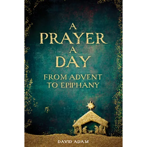 A Prayer a Day from Advent to Epiphany