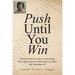 Push Until You Win