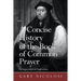 A Concise History of the Book of Common Prayer: An Appreciation of Anglicanism