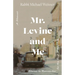 Mr. Levine and Me: Stories to Remember for the Rest of Your Life