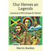 Our Heroes an Legends: Jamaicans Who Shape Di Nation