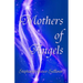 Mothers of Angels: Inspirational Thoughts for Parents Dealing with Child Loss, Volume One