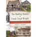 The Bootleg Homes of Frank Lloyd Wright: His Clandestine Work Revealed