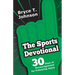 The Sports Devotional: 30 Days of Encouragement for Following Jesus
