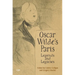Oscar Wilde's Paris: Legends and Legacies