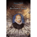The Secret Voyage of Sir Francis Drake: 1577-1580