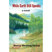 While Earth Still Speaks