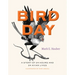 Bird Day: A Story of 24 Hours and 24 Avian Lives