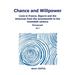 Chance and willpower: Lives in France, Bigorre and the Americas from the seventeenth to the twentieth century