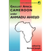 Gaulist Africa. Cameroon under Ahidjo