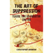 The Art of Suppression: Pleasure, Panic and Prohibition Since 1800