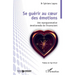Se guérir au coeur des émotions: Une reprogrammation émotionnelle de l'inconscient