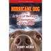 Hurricane Dog: A Tale of Betrayal, Redemption and Change