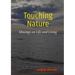 Touching Nature: Musings on Life and Living