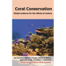 Coral Conservation: Global Evidence for the Effects of Actions