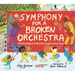 Symphony for a Broken Orchestra: How Philadelphia Collected Sounds to Save Music