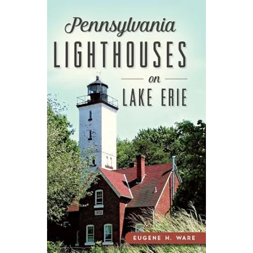 Pennsylvania Lighthouses on Lake Erie