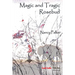 Magic and Tragic Rosebud
