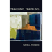 Traveling, Traveling