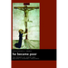 He Became Poor: The Poverty of Christ and Aquinas's Economic Teachings
