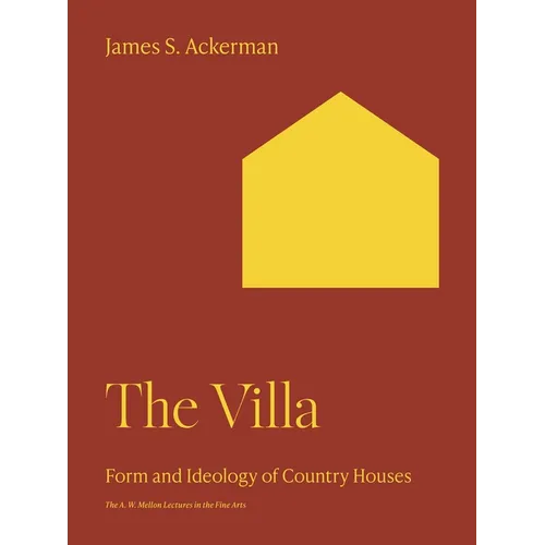 The Villa: Form and Ideology of Country Houses