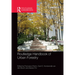 Routledge Handbook of Urban Forestry
