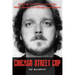 Chicago Street Cop: Amazing True Stories from the Mean Streets of Chicago and Beyond