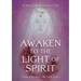 Awaken to the Light of Spirit