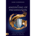 The Anointing of Preservation: Living Supernaturally Shielded from the Powers of Darkness