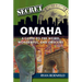 Secret Omaha: A Guide to the Weird, Wonderful, and Obscure
