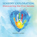 Sensory Exploration: Discovering the Five Senses
