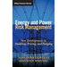 Energy and Power Risk Management: New Developments in Modeling, Pricing, and Hedging